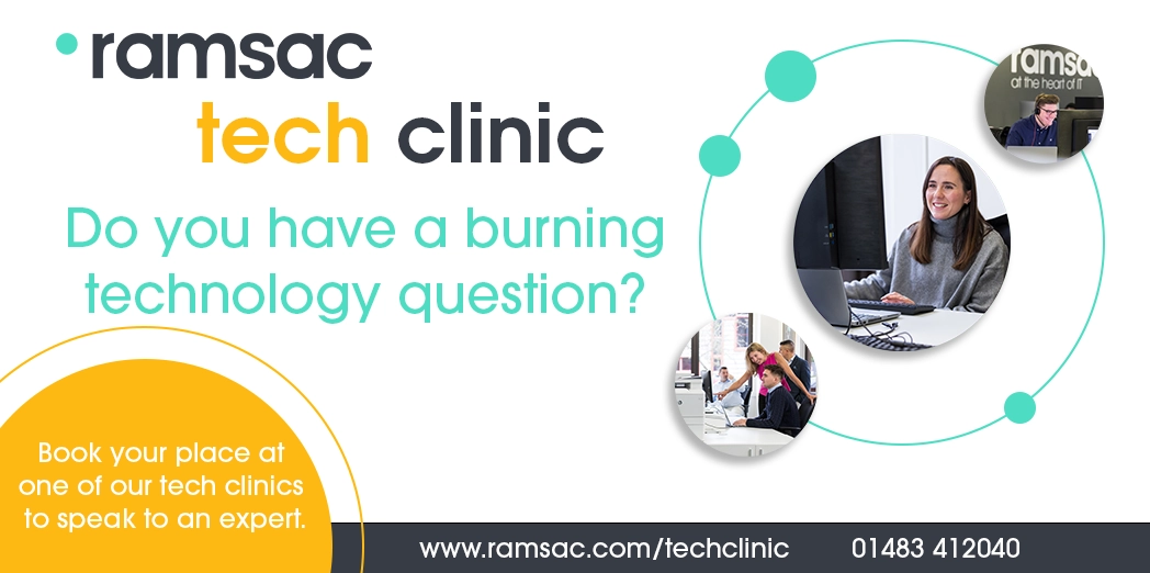 ramsac Tech Clinic – Do you have a burning technology question?